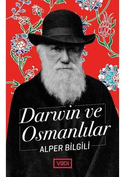 Darwin ve Osmanlılar - Alper Bilgili