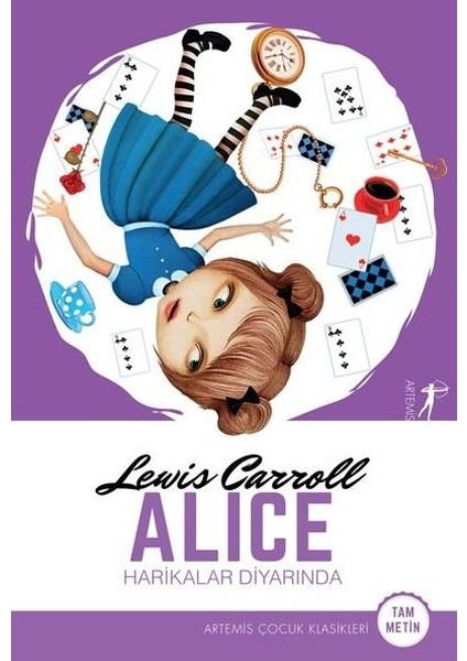 Alice Harikalar Diyarında (Tam Metin) -  Lewis Carroll