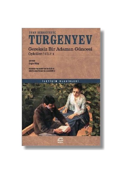 Gereksiz Bir Adamın Güncesi: Öyküler Cilt 1 - İvan Sergeyeviç Turgenyev