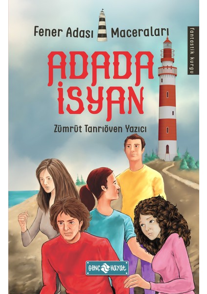 Adada İsyan /Fener Adası Maceraları 1 - Zümrüt Tanrıöven Yazıcı
