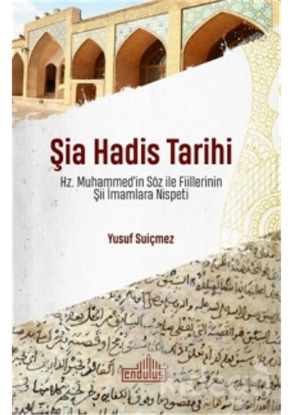 Şia Hadis Tarihi - Yusuf Suiçmez