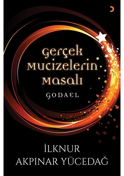 Gerçek Mucizelerin Masalı Godael- İlknur Akpınar Yücedağ