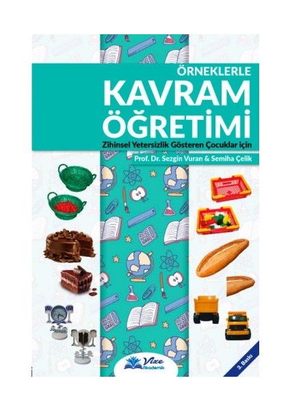 Örneklerle Kavram Öğretimi - Zihinsel Yetersizlik Gösteren Çocuklar İçin