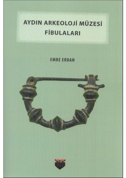 Aydın Arkeoloji Müzesi Fibulaları - Emre Erdan