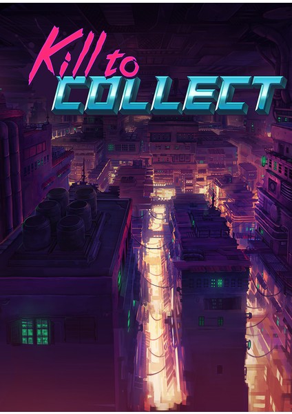 Kill To Collect