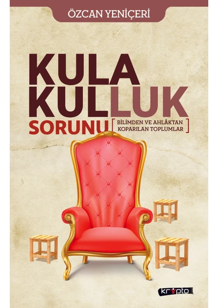 Kula Kulluk Sorunu - Özcan Yeniçeri