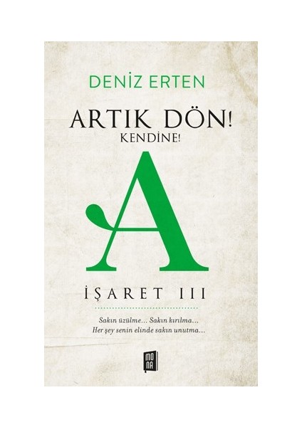 Artık Dön! Kendine! A İşaret III - Deniz Erten