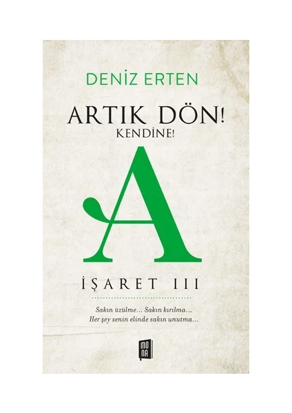 Artık Dön! Kendine! A İşaret III - Deniz Erten