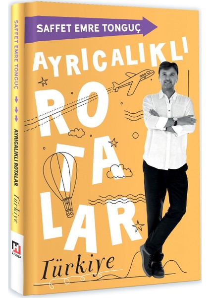 Ayrıcalıklı Rotalar Türkiye - Saffet Emre Tonguç