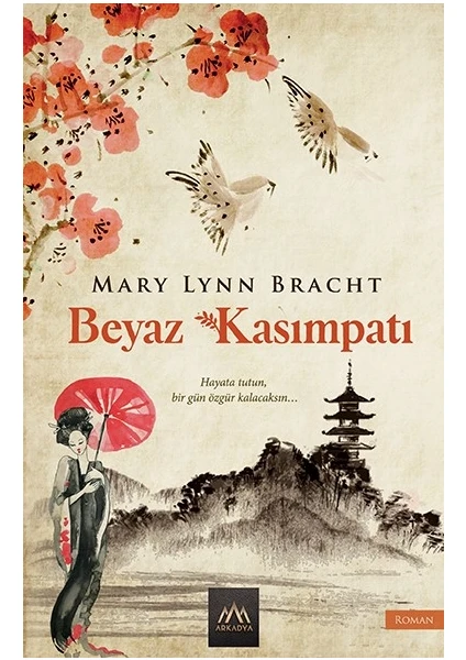 Beyaz Kasımpatı - Mary Lynn Bracht