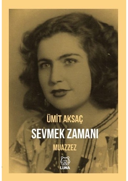 Sevmek Zamanı/Muazzez - Ümit Aksaç