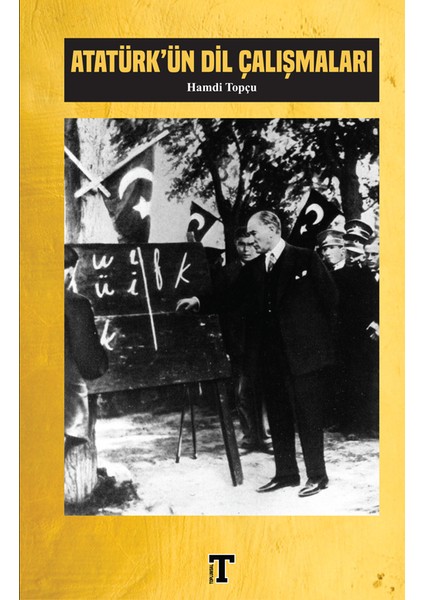 Atatürk’ün Dil Çalışmaları - Hamdi Topçu
