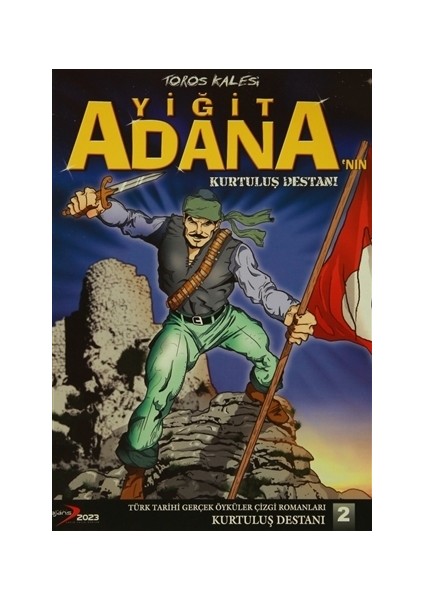 Türk Tarihi Gerçek Öyküler 2 Yiğit Adana Kurtuluş Destanı - Osman Arslan