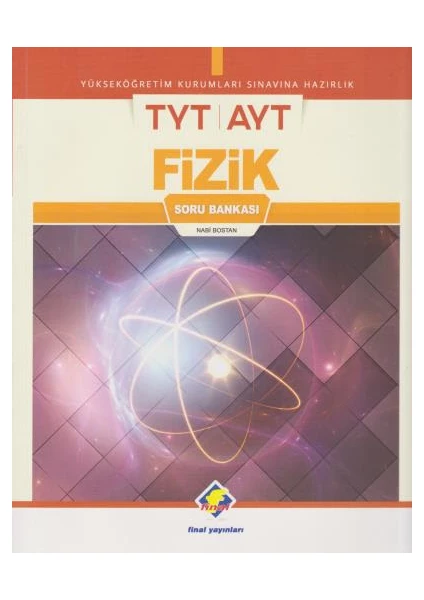 Final Yayınları TYT AYT Fizik Soru Bankasıyeni - Nabi Bostan