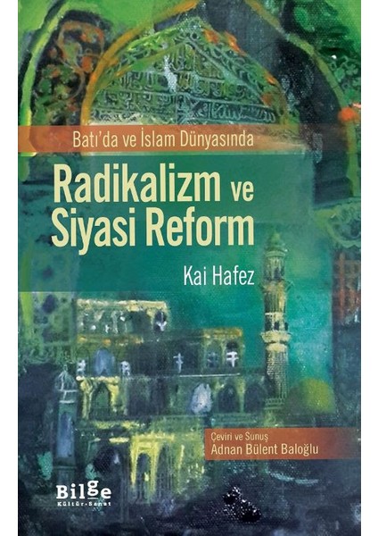 Radikalizm Ve Siyasi Reform - Kai Hafez