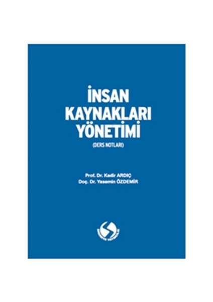 İnsan Kaynakları Yönetimi - Yasemin Özdemir - Kadir Ardıç