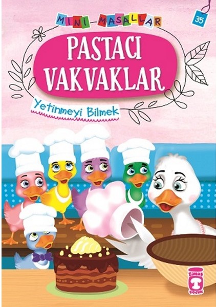 Pastacı Vakvaklar - Mini Masallar 4 (35) - Nalan Aktaş Sönmez