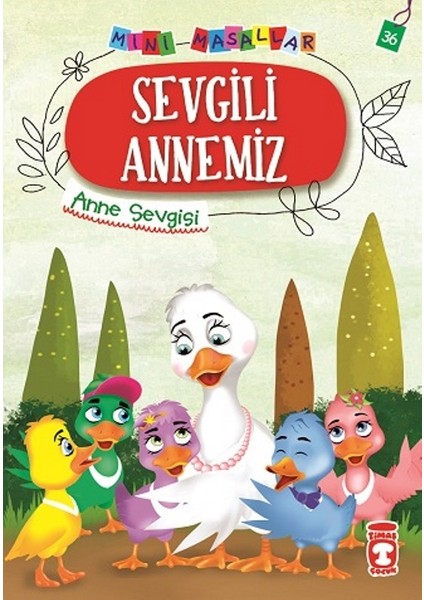 Sevgili Annemiz - Mini Masallar 4 (36) - Nalan Aktaş Sönmez