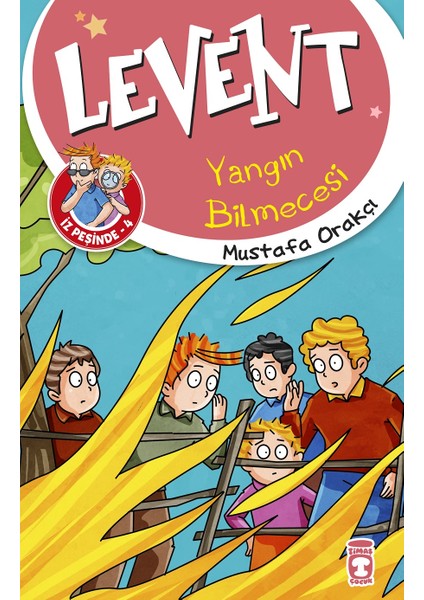 Levent Yangın Bilmecesi - Levent İz Peşinde 4 - Mustafa Orakçı