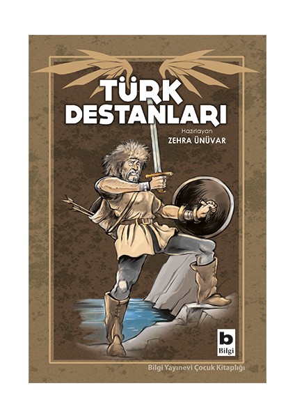 Türk Destanları - Zehra Ünüvar