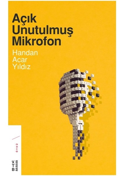 Açık Unutulmuş Mikrofon - Handan Acar Yıldız