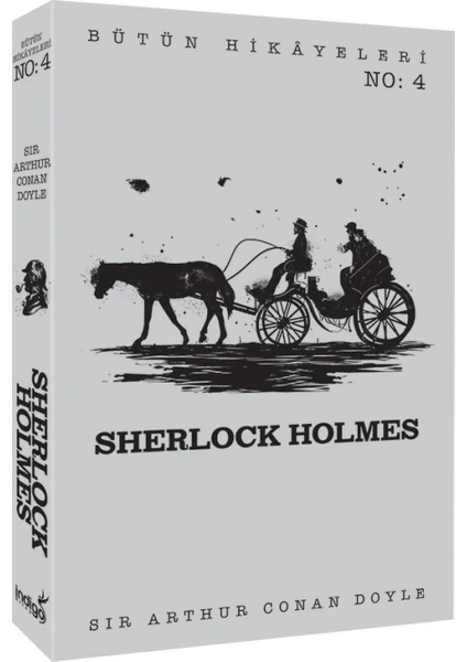 Sherlock Holmes: Bütün Hikayeleri 4 - Sir Arthur Conan Doyle