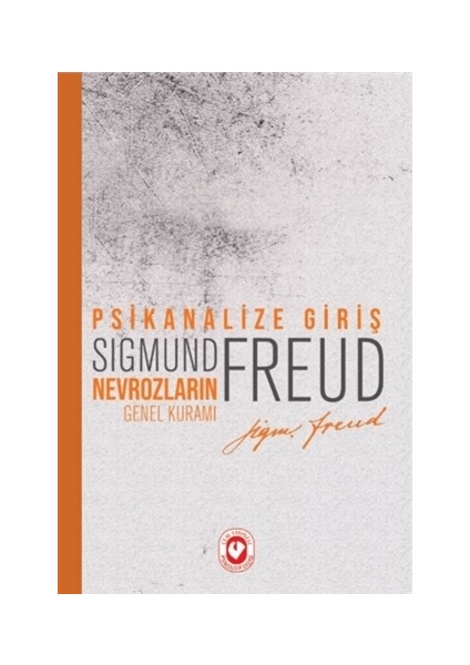 Psikanalize Giriş: Nevrozların Genel Kuramı-Sigmund Freud