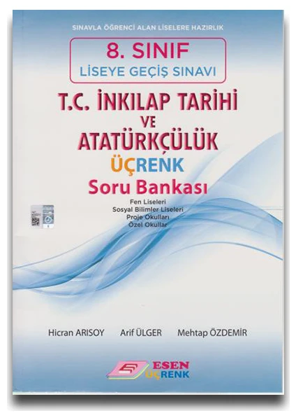 Esen Üçrenk 8. Sınıf LGS T.C. İnkılap Tarihi ve Atatürkçülük Soru Bankası