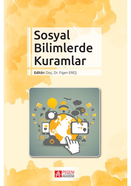 Pegem Akademi Yayıncılık Sosyal Bilimlerde Kuramlar