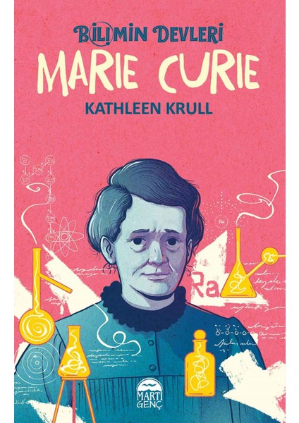 Bilimin Devleri:Marie Curie - Kathleen Krull