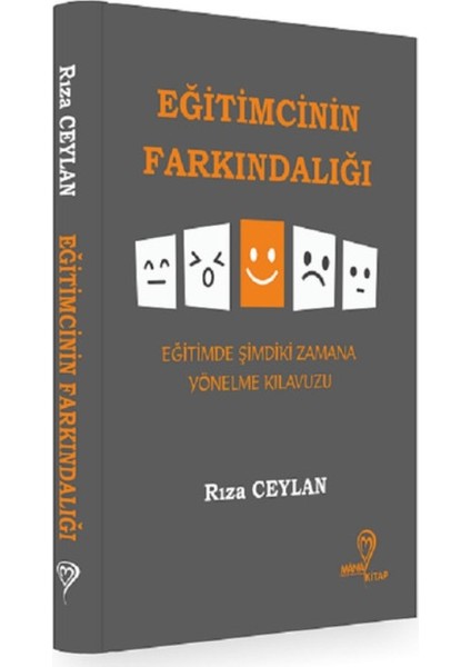 Eğitimcinin Farkındalığı "Eğitimde Şimdiki Zamana Yönelme Kılavuzu - Rıza Ceylan