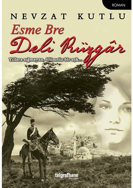 Esme Bre Deli Rüzgar - Nevzat Kutlu