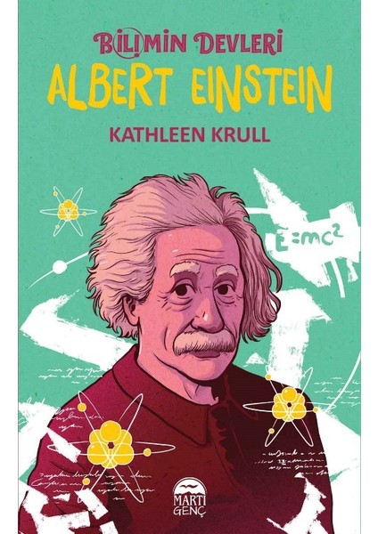 Bilimin Devleri:Albert Einstein - Kathleen Krull