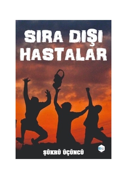 Sıra Dışı Hastalar - Şükrü Üçüncü