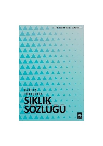 Çağdaş Türkçenin Sıklık Sözlüğü - Belgin Tezcan Aksu - Eşref Adalı