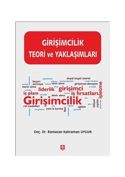 Girişimcilik Teori Ve Yaklaşımları - Ramazan Kahraman Uygun