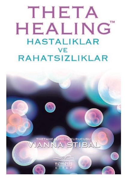 Theta Healing-Hastalıklar Ve Rahatsızlıklar - Vianna Stibal