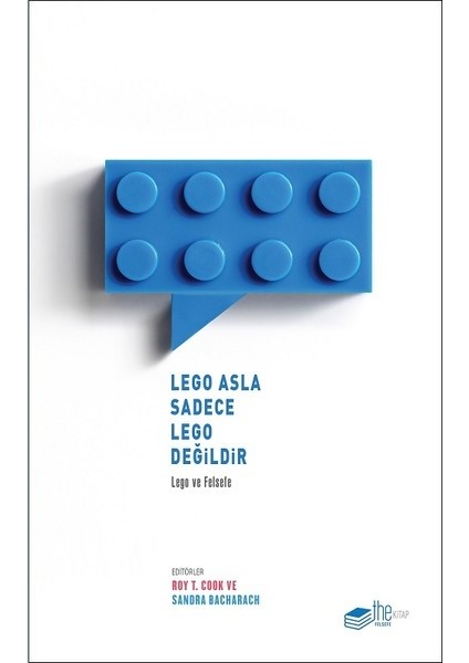 Lego Asla Sadece Lego Değildir - Roy T. Cook - Sandra Bacharach