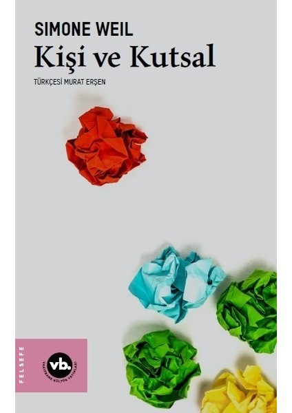 Kişi ve Kutsal - Simone Weil