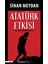 Atatürk Etkisi - Sinan Meydan 1