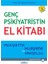 Genç Psikiyatristin El Kitabı: Psikiyatrik Muayene ve Semiyoloji -  İsmet Kırpınar 1