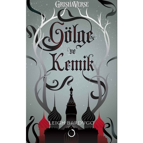 Gölge Ve Kemik - Leigh Bardugo Kitabı ve Fiyatı - Hepsiburada