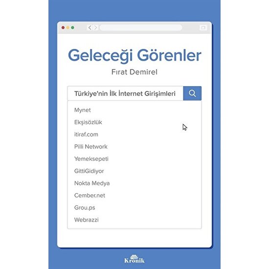 Geleceği Görenler-Türkiye'nin İlk İnternet Girişimleri - Fırat Demirel