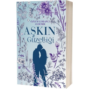 Aşkın Güzelliği - Özlem Çorapçı Aydemir