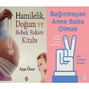 Hamilelik, Doğum ve Bebek Bakım Kitabı ve Bağırmayan Anne Baba Olmak