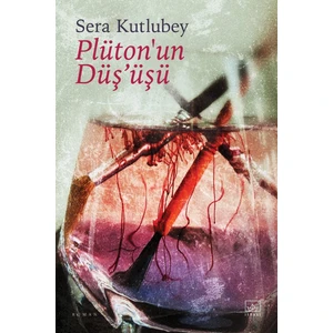 Plüton’un Düş’üşü - Sera Kutlubey