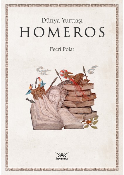 Dünya Yurttaşı Homeros - Fecri Polat