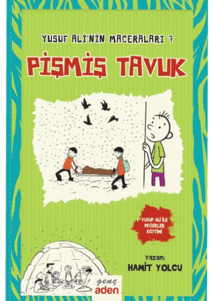 Yusuf Ali’nin Maceraları 7 - Pişmiş Tavuk - Hamit Yolcu