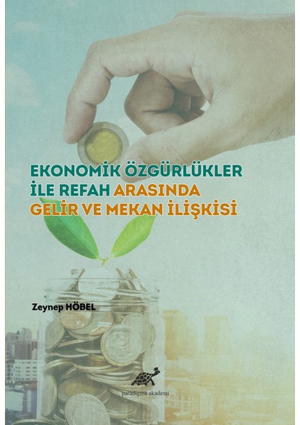 Ekonomik Özgürlükler İle Refah Arasında Gelir ve Mekan İlişkisi - Zeynep Höbel