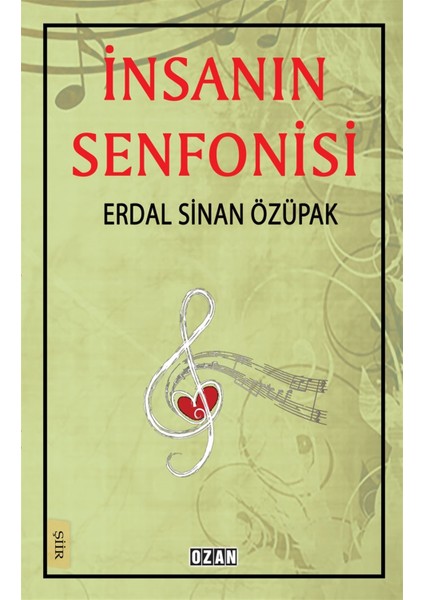 Insanın Senfonisi - Erdal Sinan Özüpak
